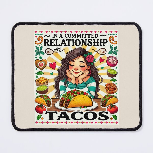 Item preview, In a Committed Relationship with Tacos! designed and sold by FunandWhimsy.