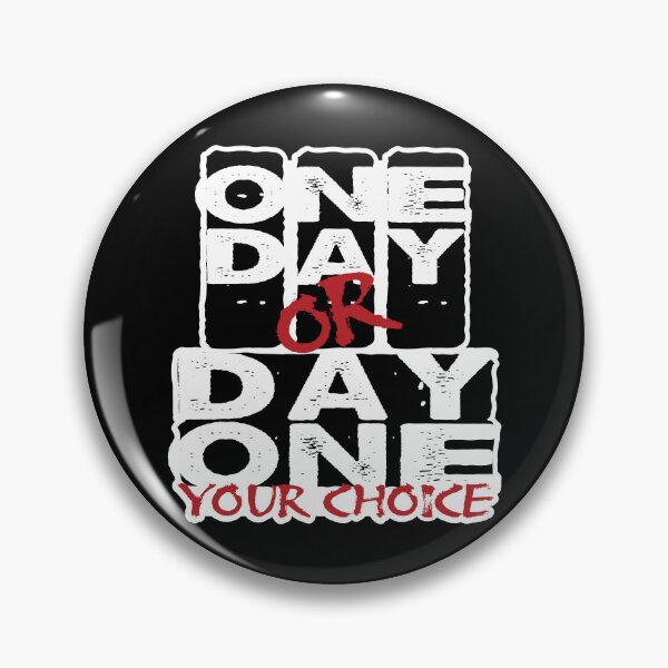 Item preview, One Day or Day One. Your Choice. designed and sold by Sign Shop Humor.