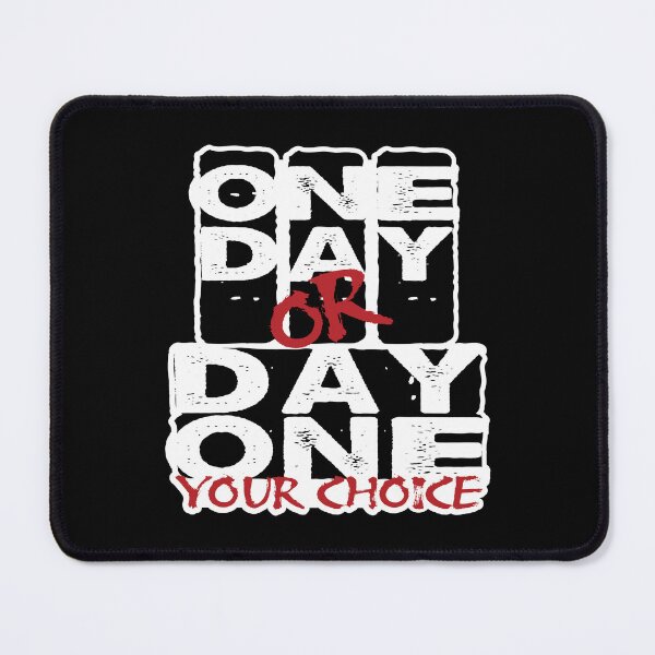 Item preview, One Day or Day One. Your Choice. designed and sold by Sign Shop Humor.