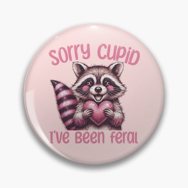 Item preview, Sorry Cupid, I've been feral, Valentine's Day raccoon design designed and sold by InspireGlow.