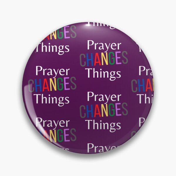 Item preview, Prayer Changes Things designed and sold by tellit24seven.