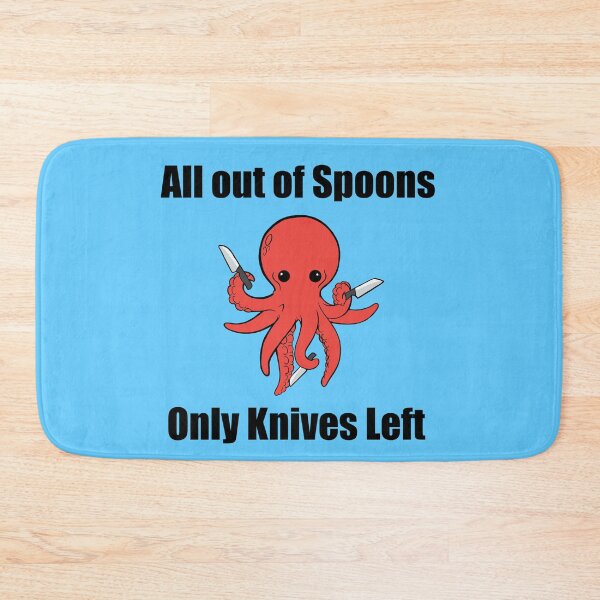 Item preview, All out of spoons only knives left (octopus) designed and sold by CaitlynConnor.