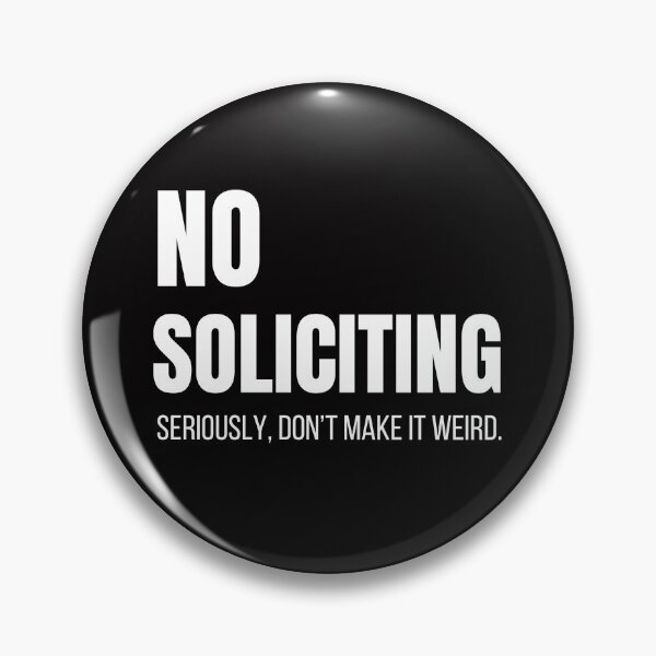 Item preview,  No Soliciting Seriously Don't Make It Weird designed and sold by BeansHotTees.