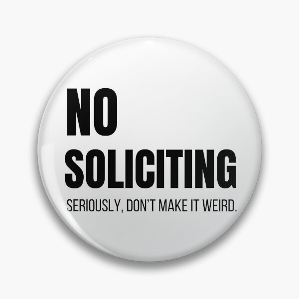 Item preview, No Soliciting Seriously Don't Make It Weird designed and sold by BeansHotTees.