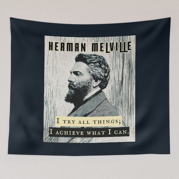 Item preview, Herman Melville quote:  I try all things; I achieve what I can. designed and sold by artbleed.