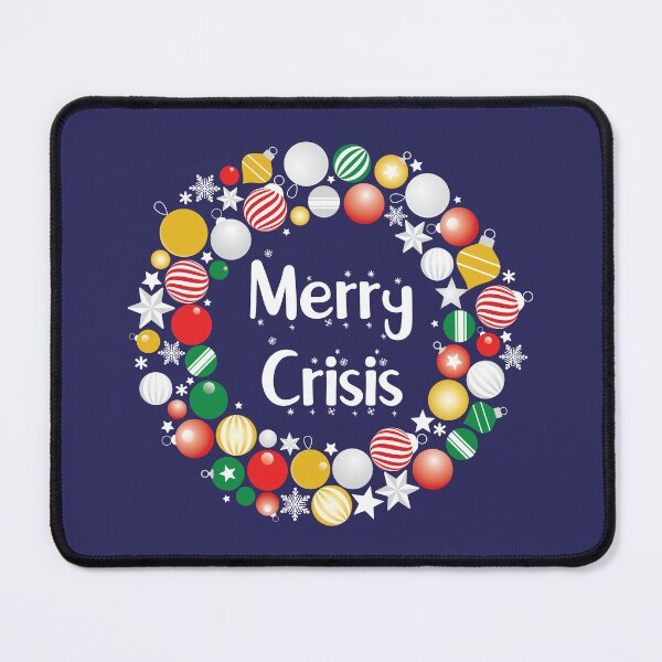 Item preview, Merry Crisis designed and sold by IslandDesignArt.