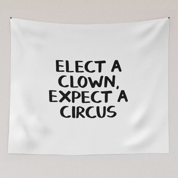 Item preview, Elect a clown Expect a circus designed and sold by allthetees.