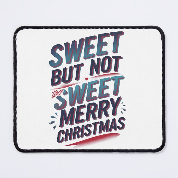 Item preview, Sweet but not too sweet merry christmas designed and sold by Dilwish5.