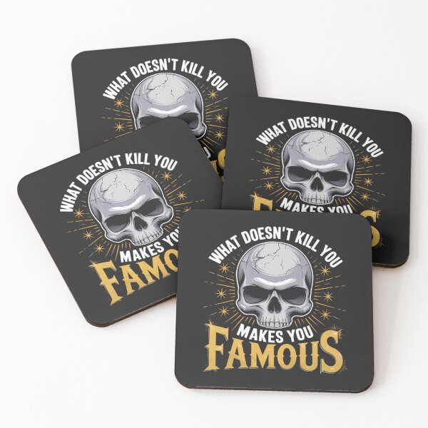 Item preview, What doesn't kill you, makes you famous designed and sold by BugiDesignArt.