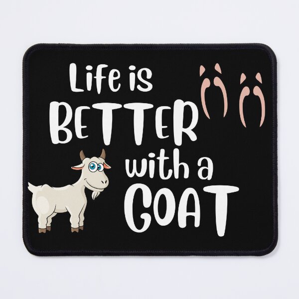 Item preview, Life is better with a goat designed and sold by Alelmisira.