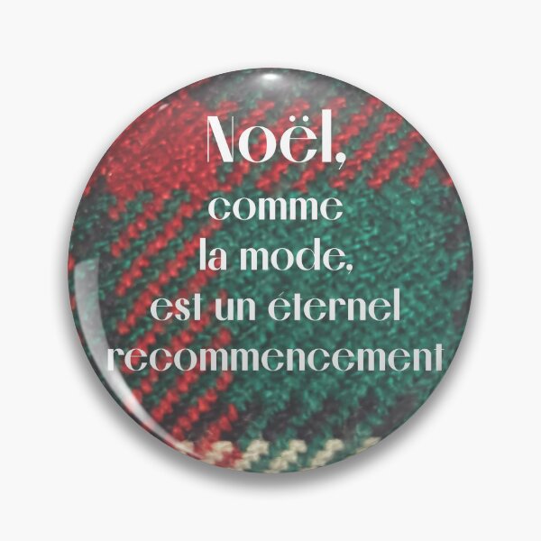 Item preview, Noël, comme la mode, est un éternel recommencement (French saying)  designed and sold by PariSeine.