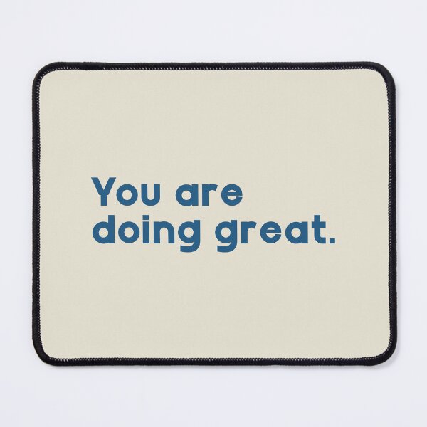 Item preview, You are doing great. designed and sold by GMM Designs.