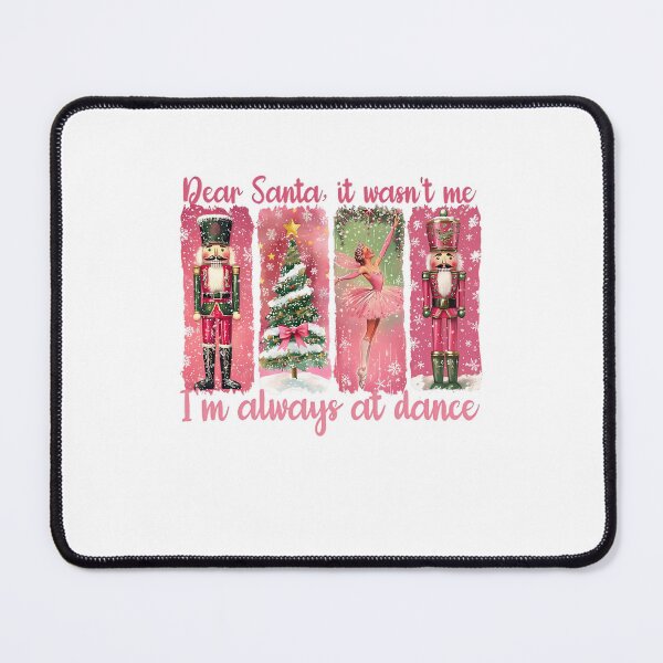 Item preview, Dear Santa Im Always At Dance designed and sold by EarlieRindone.