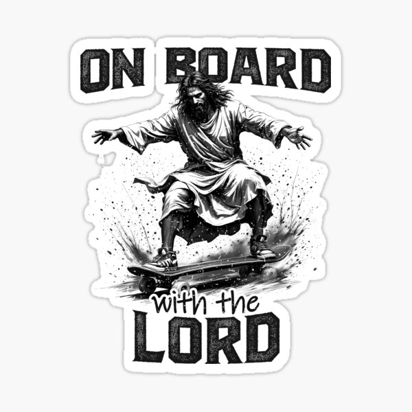 On Board With The Lord Skateboarding Jesus Sticker