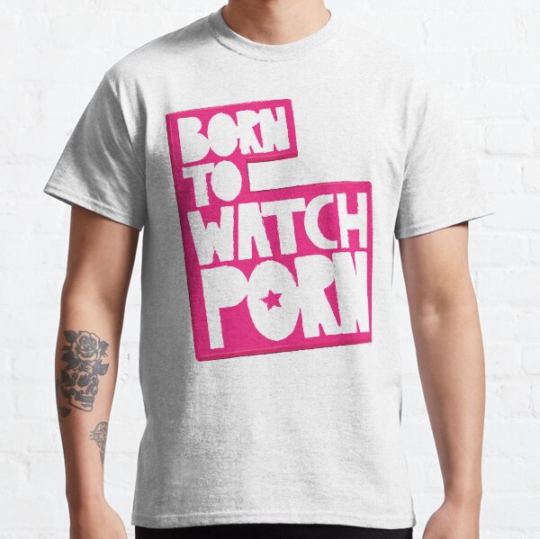 Né pour regarder le porno T-shirt classique