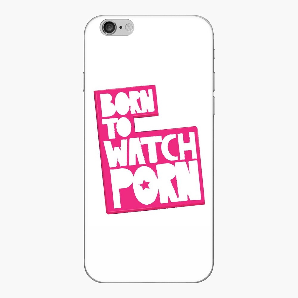 Born To Watch Porn