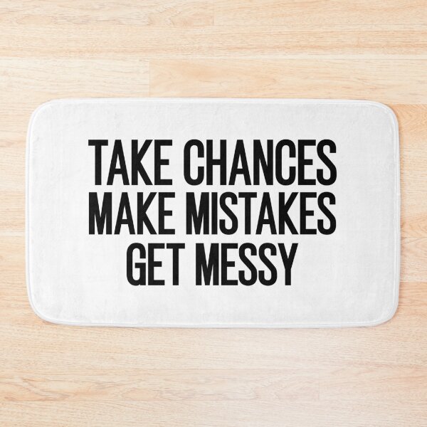 Item preview, take chances make mistakes get messy designed and sold by Luckyart5.