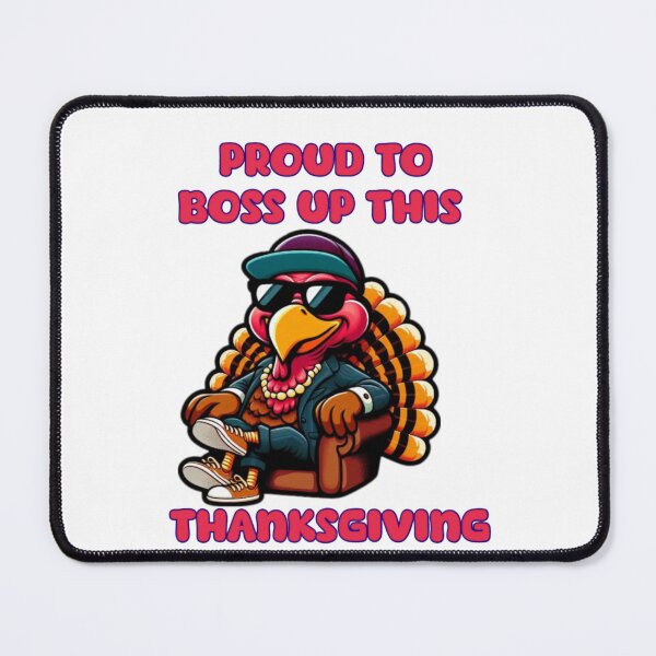 Item preview, Proud to Boss up this Thanksgiving  designed and sold by Abibless1998.