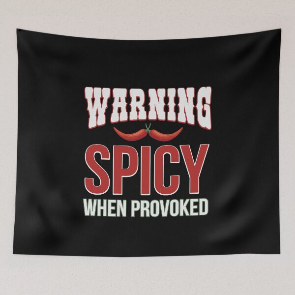 Item preview, Warning Spicy When Provoked designed and sold by Ryan Jay Cruz.
