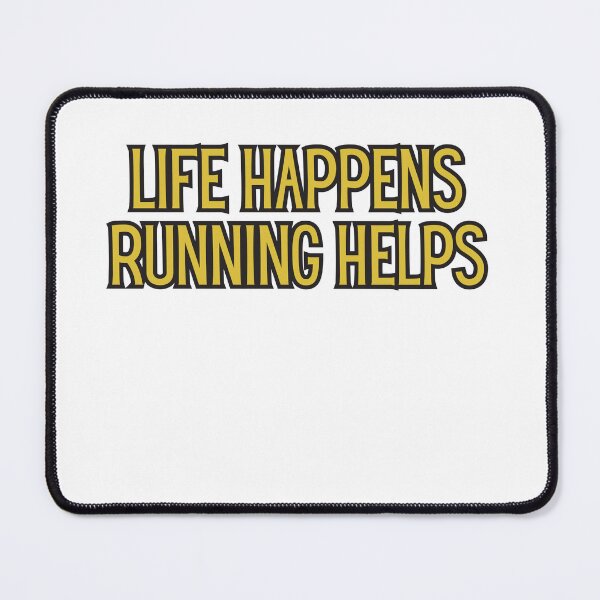 Item preview, Life Happens Running Helps designed and sold by rawaart1.