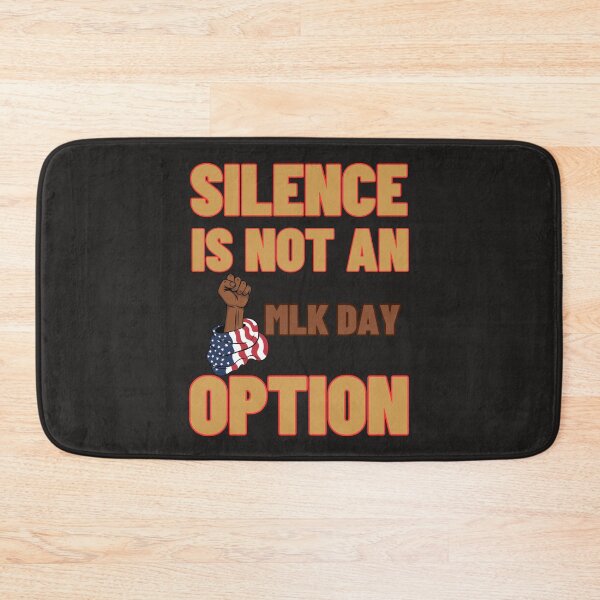 Item preview, Silence Is Not An Option: MLK Day designed and sold by elynne9.