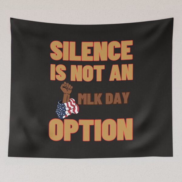 Item preview, Silence Is Not An Option: MLK Day designed and sold by elynne9.
