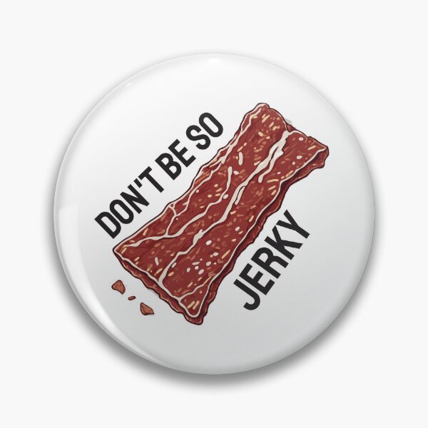 Item preview, Don't Be So Jerky. Funny Wordplay designed and sold by twisted-dot.