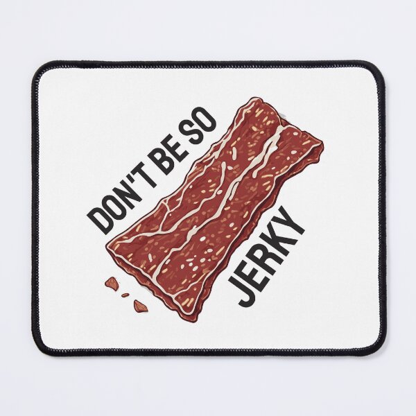 Item preview, Don't Be So Jerky. Funny Wordplay designed and sold by twisted-dot.