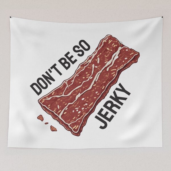 Item preview, Don't Be So Jerky. Funny Wordplay designed and sold by twisted-dot.