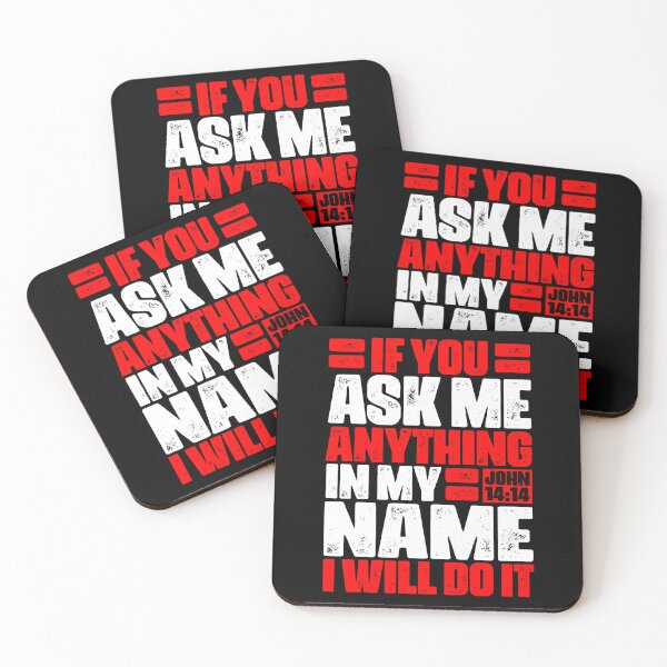 Item preview, John 14:14 If You Ask Me Anything In My Name I Will Do It designed and sold by plushism.