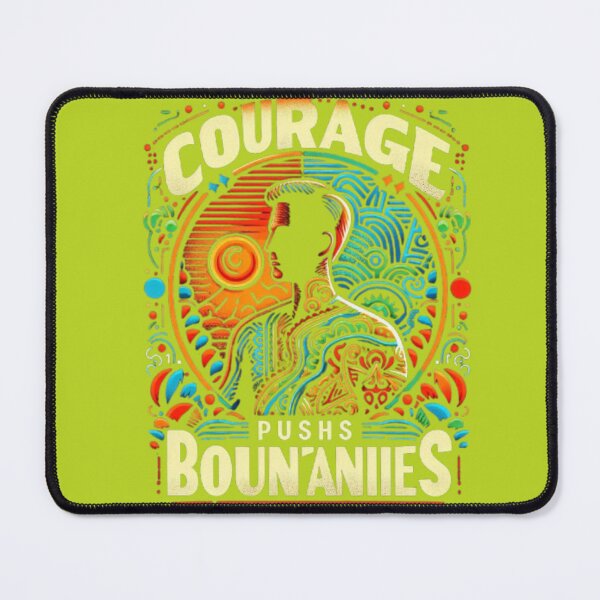 Item preview, Courage Pushes Boundaries designed and sold by artistmagicshop.