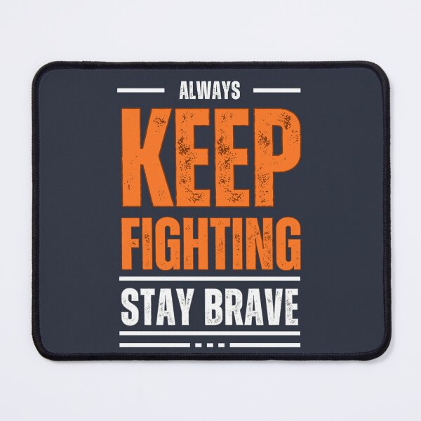 Item preview, Keep Fighting, Stay Brave – Motivational Design for Bold Spirits designed and sold by Robo-toons.