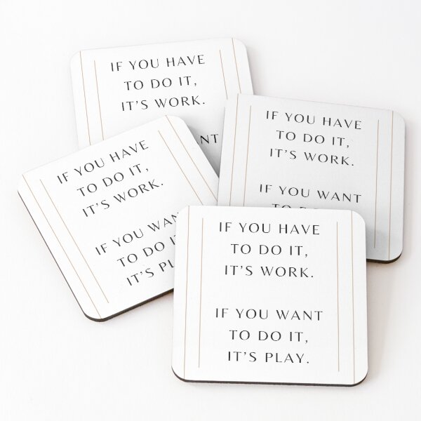 Item preview, If you have to do it, it’s work. If you want to do it, it’s play.  - Naval Ravikant Quote designed and sold by inspire-cafe.