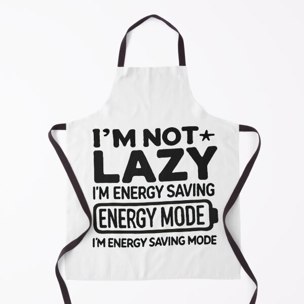 Item preview, I'm Not Lazy - Energy -saving Mode Saying designed and sold by Svenniibee.