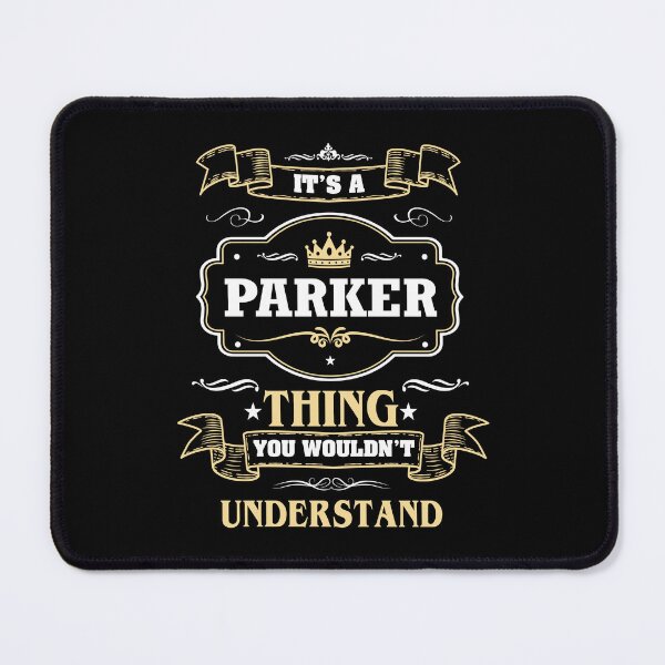 Item preview, It Is A Parker Thing You Wouldn't Understand Parker Name Shirt designed and sold by GensBarlow.