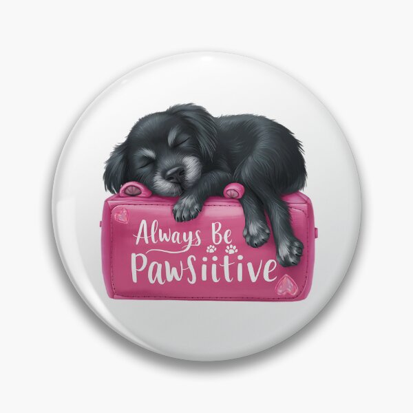Item preview, Always be pawsiitive dog paws designed and sold by StuffsStore.