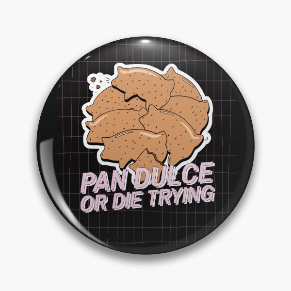 Item preview, Pan dulce or die trying designed and sold by S Diaz.