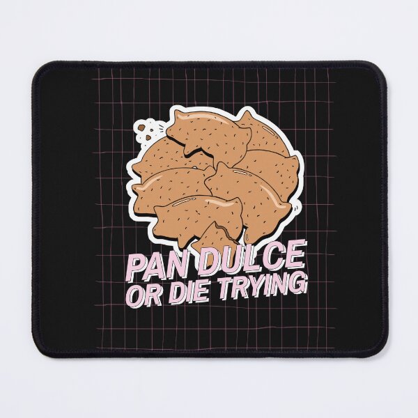 Item preview, Pan dulce or die trying designed and sold by S Diaz.