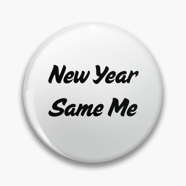 Item preview, New Year, Same Me designed and sold by VasInd.