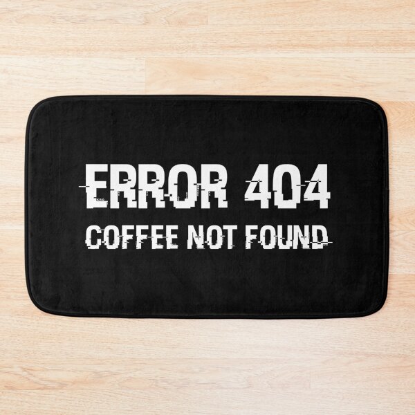 Item preview, Error 404 Coffee Not Found designed and sold by Rhu Creations.