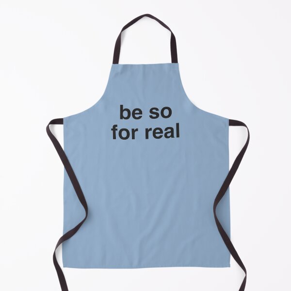 Item preview, be so for real designed and sold by Generally Generic.
