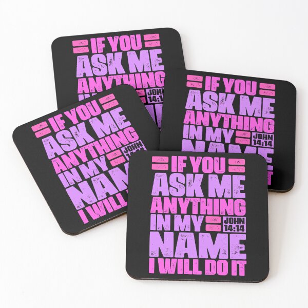 Item preview, John 14:14 If You Ask Me Anything In My Name I Will Do It designed and sold by plushism.