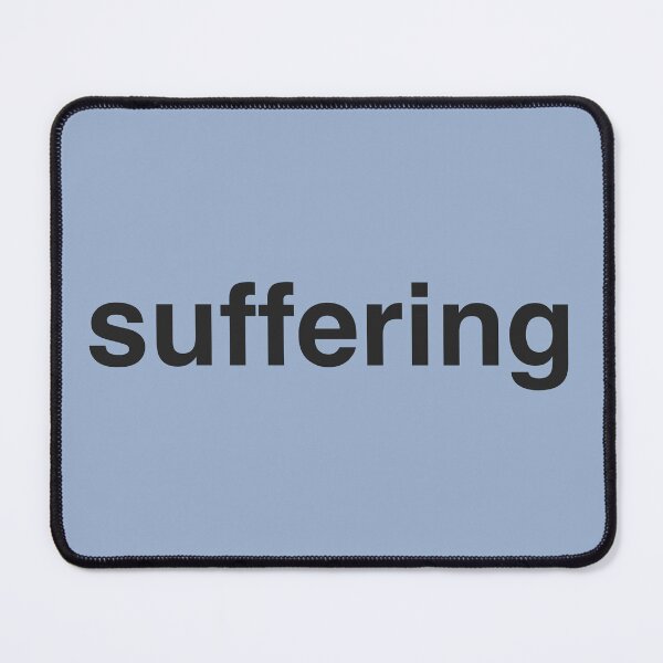 Item preview, suffering designed and sold by Generally Generic.
