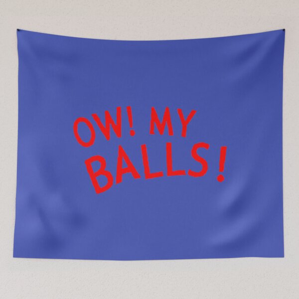 Item preview, Ow! My Balls! designed and sold by LordNeckbeard.