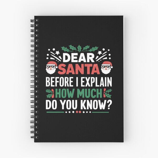 Item preview, Dear Santa Before I Explain How Much Do You Know - Funny Christmas designed and sold by luannsemmsobre.