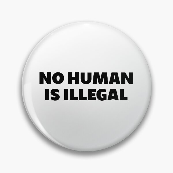 Item preview, No human is illegal designed and sold by Trialloja.