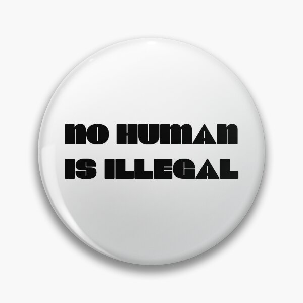 Item preview, No human is illegal designed and sold by Trialloja.