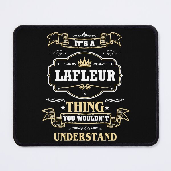 Item preview, It Is A Lafleur Thing You Wouldn't Understand Lafleur Name Shirt designed and sold by Zanden-zo.