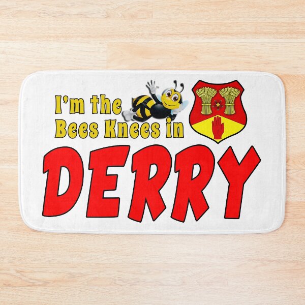 Item preview, I’m the Bees Knees in DERRY designed and sold by CathalDevlin.