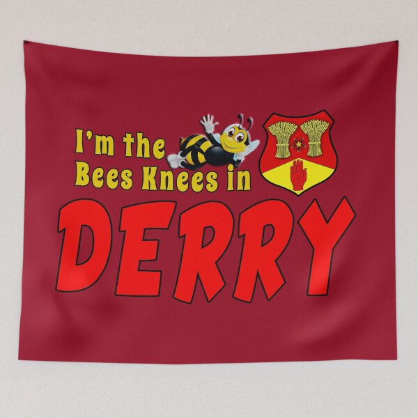 Item preview, I’m the Bees Knees in DERRY designed and sold by CathalDevlin.
